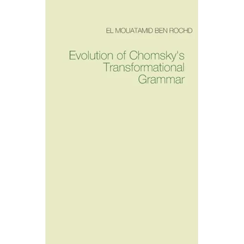 Evolution of Chomsky's Transformational Grammar - Paperback