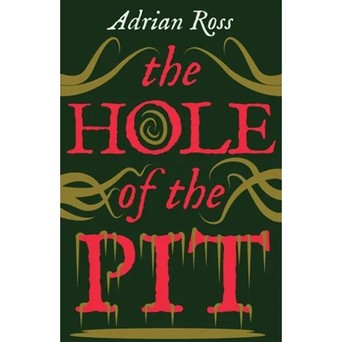 The Hole of the Pit: The Lost Classic of Weird Fiction - Paperback