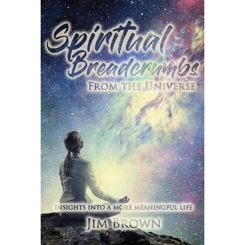 Spiritual Breadcrumbs from the Universe - Paperback