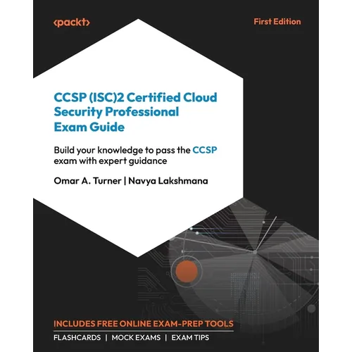 CCSP (ISC)2 Certified Cloud Security Professional Exam Guide: Build your knowledge to pass the CCSP exam with expert guidance - Paperback