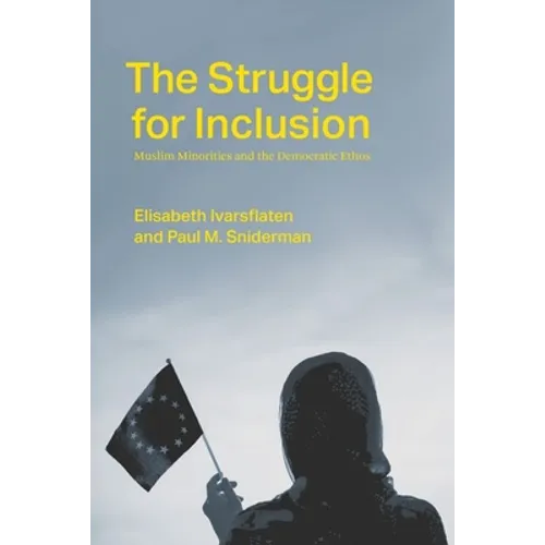 The Struggle for Inclusion: Muslim Minorities and the Democratic Ethos - Hardcover