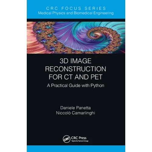 3D Image Reconstruction for CT and Pet: A Practical Guide with Python - Paperback