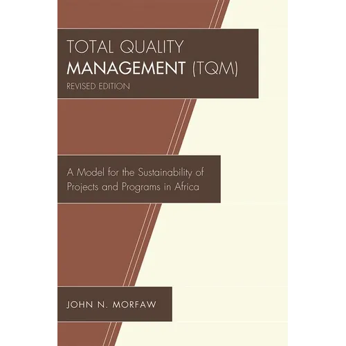 Total Quality Management (TQM): A Model for the Sustainability of Projects and Programs in Africa - Paperback