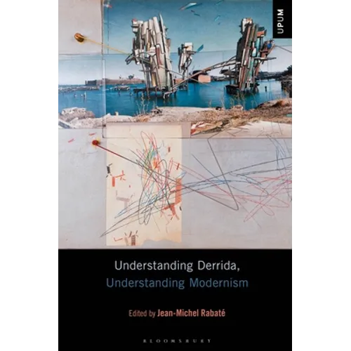 Understanding Derrida, Understanding Modernism - Paperback