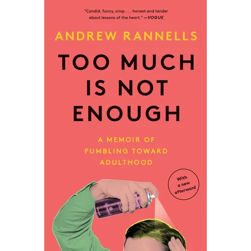 Too Much Is Not Enough: A Memoir of Fumbling Toward Adulthood - Paperback