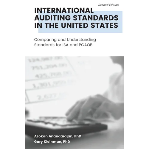 International Auditing Standards in the United States: Comparing and Understanding Standards for ISA and PCAOB - Paperback