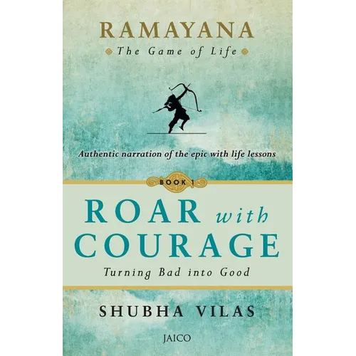 Ramayana: The Game of Life - Book 1: Roar with Courage - Paperback
