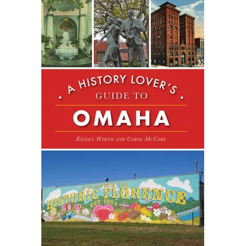A History Lover's Guide to Omaha - Paperback