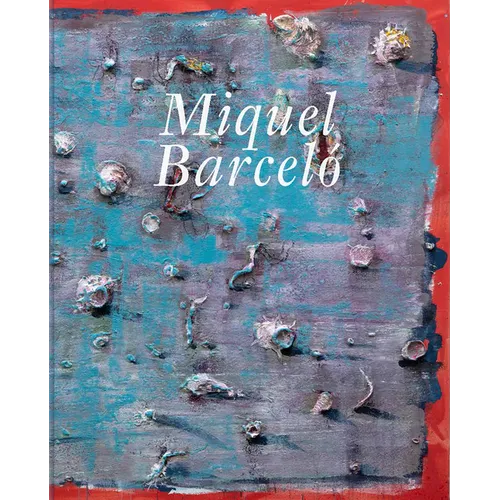 Miquel Barceló - Hardcover