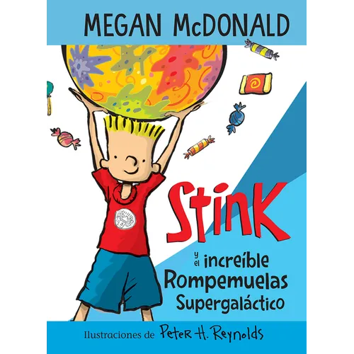 Stink Y El Increíble Rompemuelas Supergaláctico / Stink and the Incredible Super -Galactic Jawbreaker - Paperback
