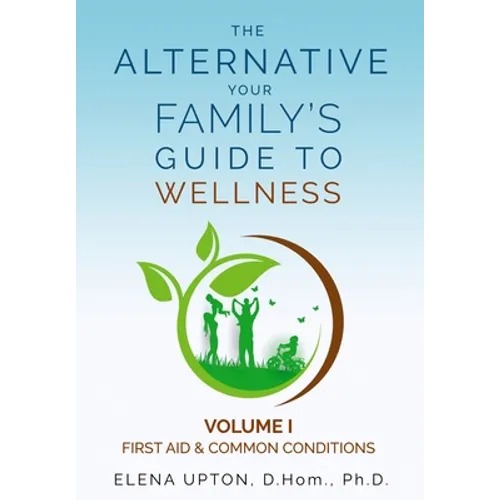 The Alternative: Your Family's Guide to Wellness - Paperback