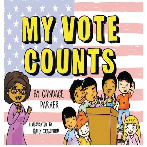 My Vote Counts - Hardcover
