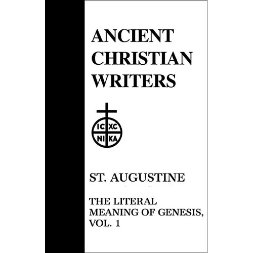 41. St. Augustine, Vol. 1: The Literal Meaning of Genesis - Hardcover