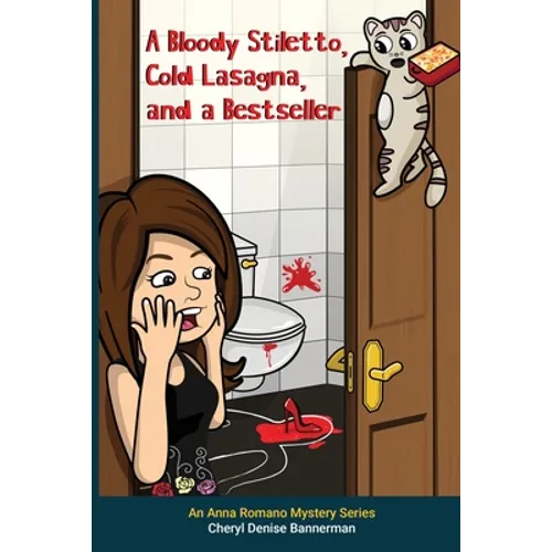 A Bloody Stiletto, Cold Lasagna, and a Bestseller - Paperback