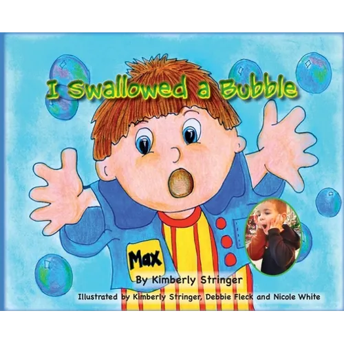 I Swallowed a Bubble - Hardcover