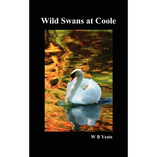 Wild Swans at Coole - Hardcover