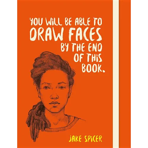 You Will Be Able to Draw Faces by the End of This Book - Paperback