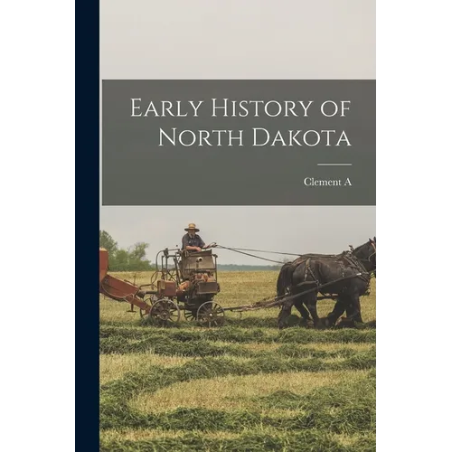 Early History of North Dakota - Paperback