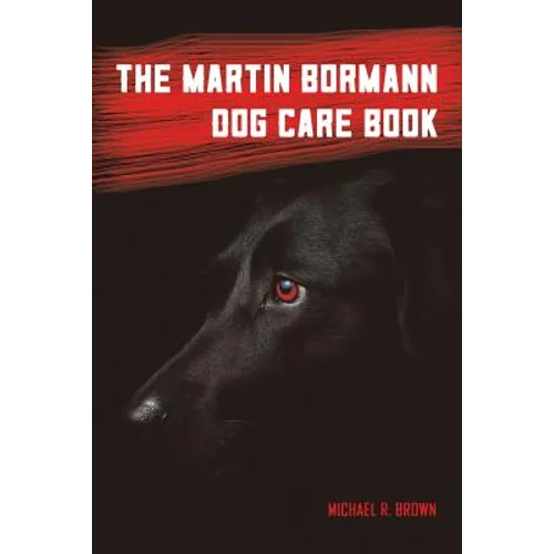 The Martin Bormann Dog Care Book - Paperback