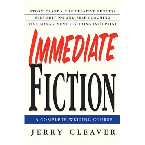 Immediate Fiction: A Complete Writing Course - Paperback