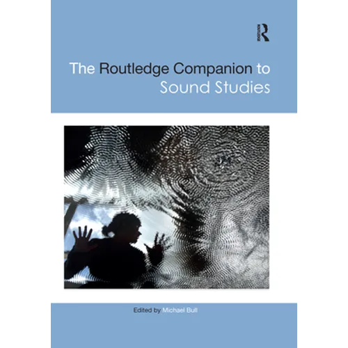 The Routledge Companion to Sound Studies - Paperback