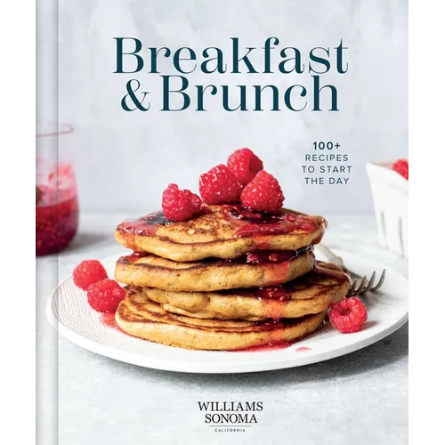 Williams Sonoma Breakfast & Brunch: 100+ Recipes to Start the Day - Hardcover
