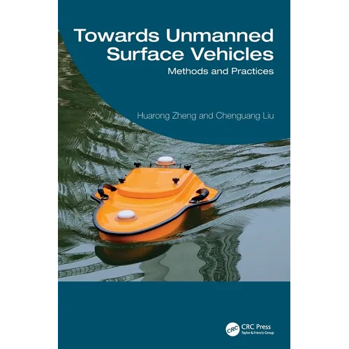 Towards Unmanned Surface Vehicles: Methods and Practices - Hardcover