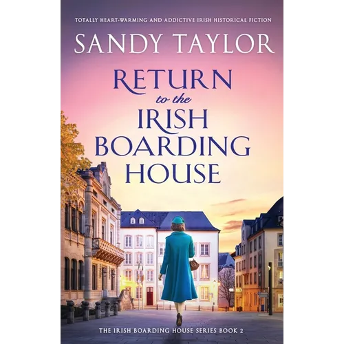 Return to the Irish Boarding House: Totally heart-warming and addictive Irish historical fiction - Paperback