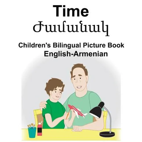 English-Armenian Time Children's Bilingual Picture Book - Paperback