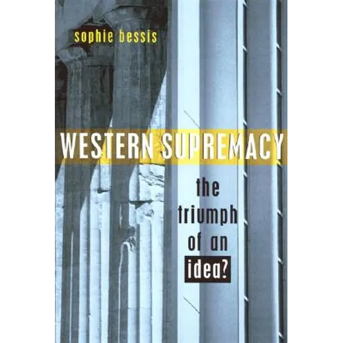 Western Supremacy: The Triumph of an Idea - Paperback