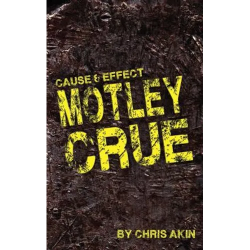 Cause & Effect: Motley Crue - Paperback
