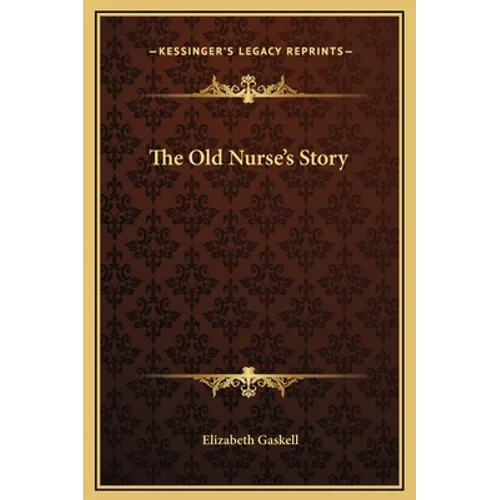 The Old Nurse's Story - Hardcover