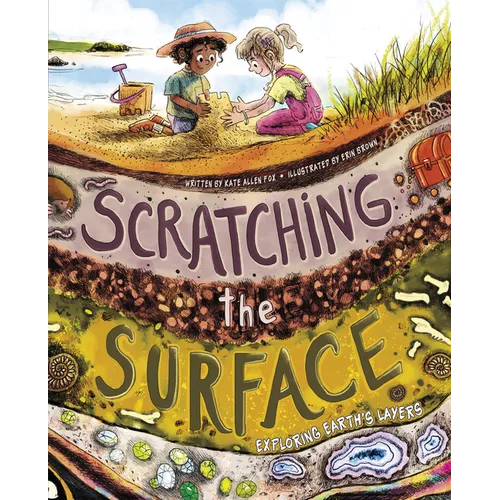Scratching the Surface: Exploring Earth's Layers - Hardcover