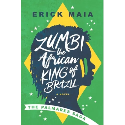 Zumbi, The African King of Brazil: The Palmares Saga - Paperback