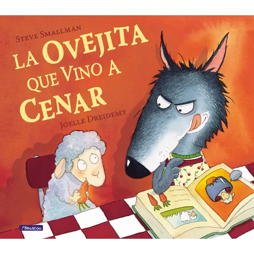 La Ovejita Que Vino A Cenar = The Lamb Who Came for Dinner - Hardcover