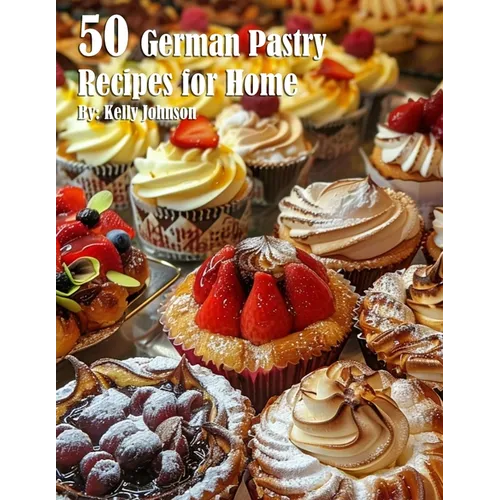 50 German Pastry Recipes for Home - Paperback