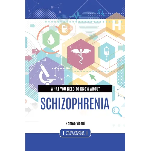 What you need to know about Schizophrenia - Hardcover