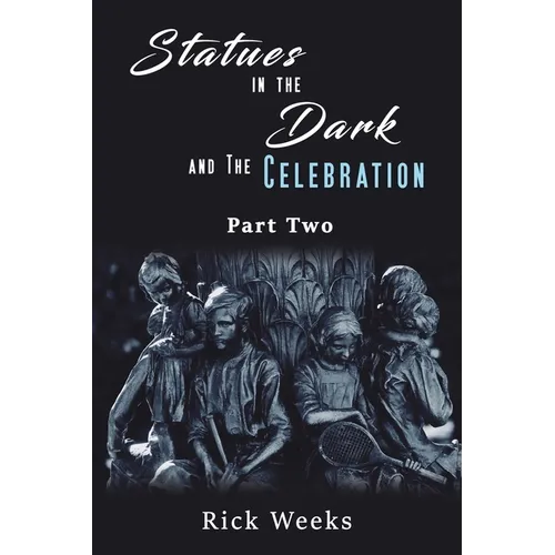 Statues in the Dark and the Celebration - Paperback