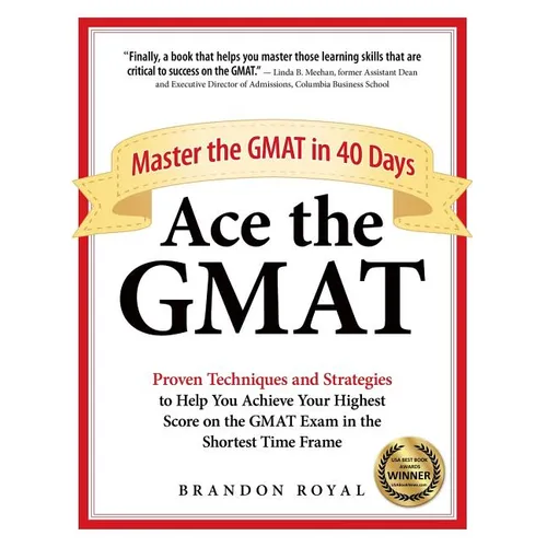 Ace the GMAT: Master the GMAT in 40 Days - Paperback