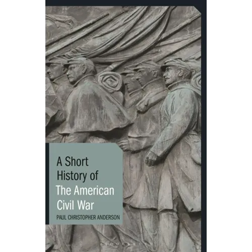 A Short History of the American Civil War - Hardcover