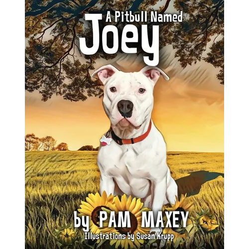 A Pitbull Named Joey - Paperback