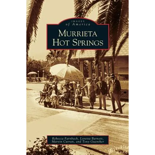 Murrieta Hot Springs - Hardcover