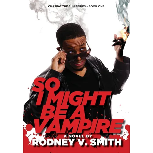 So I Might Be a Vampire - Hardcover