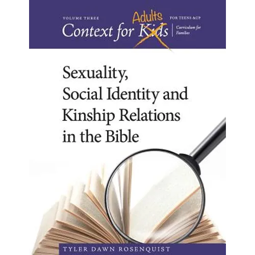 Context For Adults: Sexuality, Social Identity and Kinship Relations in the Bible - Paperback