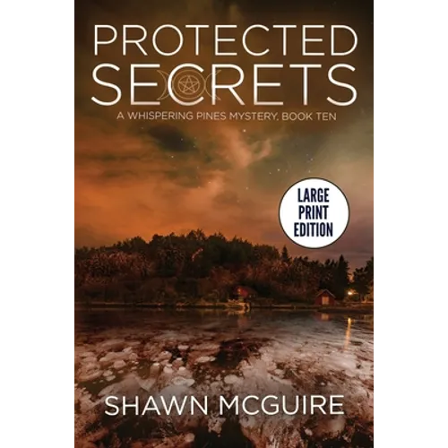 Protected Secrets: A Whispering Pines Mystery, Book Ten - Paperback