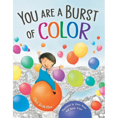 You Are a Burst of Color - Hardcover