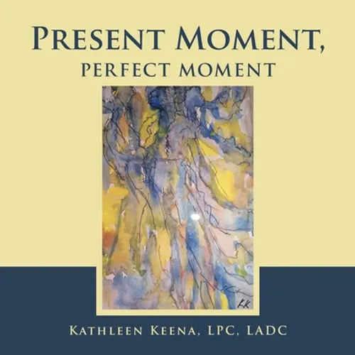 Present Moment, Perfect Moment - Paperback