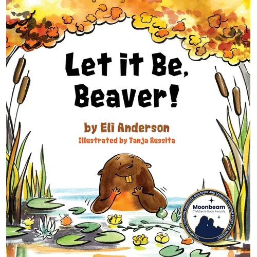 Let it Be, Beaver! - Hardcover