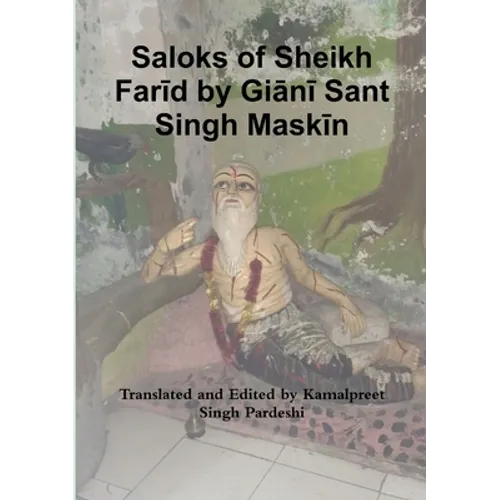 Saloks of Sheikh Farīd by Giānī Sant Singh Maskīn - Paperback