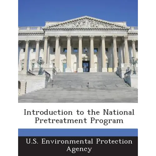Introduction to the National Pretreatment Program - Paperback